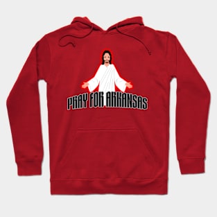 Pray for Arkansas! Hoodie